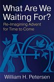 What Are We Waiting For? (eBook, ePUB)