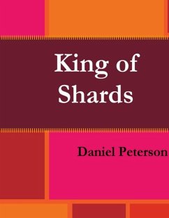 King of Shards (eBook, ePUB) - Peterson, Daniel