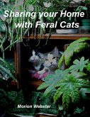 Sharing Your Home With Feral Cats (eBook, ePUB) Sharing Your Home With Feral Cats (eBook, ePUB)