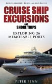 Mediterranean, European and Baltic CRUISE SHIP EXCURSIONS and SHORE TRIPS (eBook, ePUB)