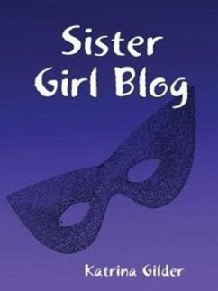 Sister Girl Blog (eBook, ePUB) - Gilder, Katrina