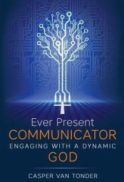 Ever Present Communicator (eBook, ePUB) - Tonder, Casper J van