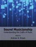 Sound Musicianship: Understanding the Crafts of Music (eBook, ePUB)