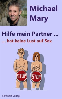 Hilfe mein Partner hat keine Lust auf Sex - Michael, Mary