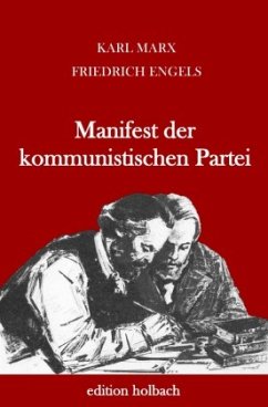 Manifest der kommunistischen Partei - Marx, Karl;Engels, Friedrich