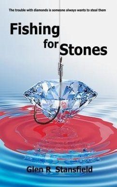 Fishing for Stones (eBook, ePUB) - Stansfield, Glen R