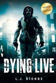 Dying to Live (eBook, ePUB)