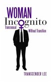 Woman Incognito (eBook, ePUB)