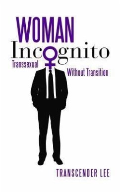 Woman Incognito (eBook, ePUB) - Lee, Transcender