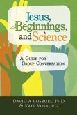 Jesus, Beginnings, and Science (eBook, ePUB)