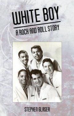 White Boy A Rock and Roll Story (eBook, ePUB) - Stephen, Glaser