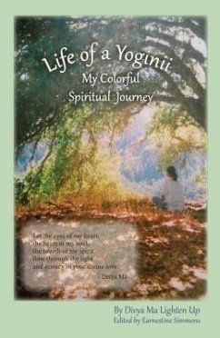 Life of a Yoginii (eBook, ePUB) - Lighten Up, Divya Ma