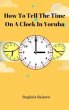 How To Tell The Time On A Clock In... - Bild 1