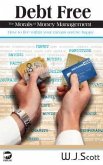 Debt Free, The Morals of Money Management (eBook, ePUB) Debt Free, The Morals of Money Management (eBook, ePUB)