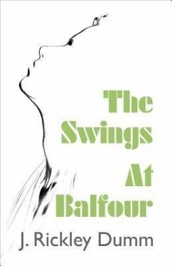 The Swings At Balfour (eBook, ePUB) - Dumm, J. Rickley
