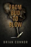 From Bud to Blow (eBook, ePUB)