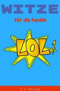 Witze für die Familie - Müller, T. F.