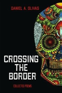 Crossing the Border (eBook, ePUB) - Olivas, Daniel A.