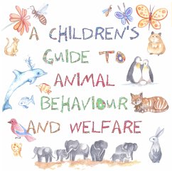 A Children's Guide to Animal Behaviour and Welfare (eBook, ePUB) - Gothard, Nicola