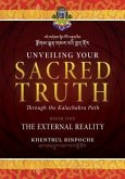 Unveiling Your Sacred Truth through the Kalachakra Path, Book One (eBook, ePUB) Unveiling Your Sacred Truth through the Kalachakra Path, Book One (eBook, ePUB)