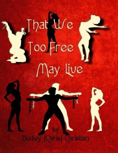 That We Too Free May Live (eBook, ePUB) - Christian, Dudley (Chris)
