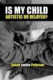 Is My Child Autistic or Delayed? (eBook, ePUB)