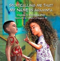 Cover Stop Calling Me That! My Name Is Araminta (eBook, ePUB)