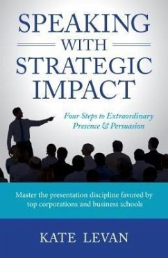 Speaking with Strategic Impact (eBook, ePUB) - Levan, Kate