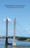Engaging Compassion Through Intent And Action (eBook, ePUB) Engaging Compassion Through Intent And Action (eBook, ePUB)