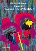 Blaubart - Parodien eines Potentaten