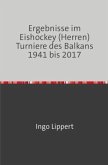 Sportstatistik / Ergebnisse im Eishockey (Herren) Turniere des Balkans 1941 bis 2017