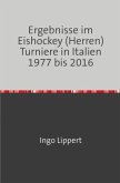Sportstatistik / Ergebnisse im Eishockey (Herren) Turniere in Italien 1977 bis 2016