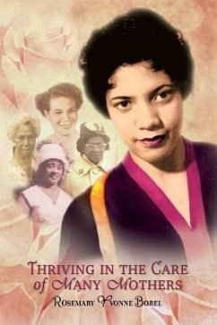 Thriving In The Care of Many Mothers (eBook, ePUB) - Borel, Rosemary Yvonne