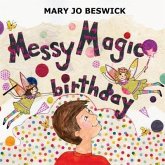 Messy Magic Birthday (eBook, ePUB)