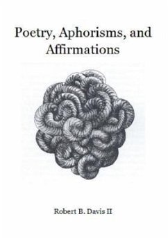 Poetry, Aphorisms, and Affirmations (eBook, ePUB) - Davis II, Robert B