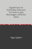 Sportstatistik / Ergebnisse im Eishockey (Herren) Turniere in den Norwegen 1959 bis 2016