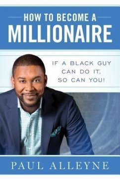 How To Become A Millionaire (eBook, ePUB) - Alleyne, Paul