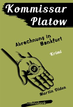 Kommissar Platow, Band 10: Abrechnung in Bankfurt (eBook, ePUB) - Olden, Martin