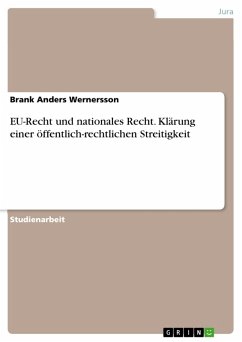 EU-Recht und nationales Recht. Klärung einer öffentlich-rechtlichen Streitigkeit (eBook, PDF) - Wernersson, Brank Anders