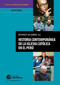 Historia contemporánea de la Iglesia católica en el Perú (eBook, ePUB) - Klaiber S.J. , Jeffrey