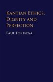 Kantian Ethics, Dignity and Perfection (eBook, ePUB)