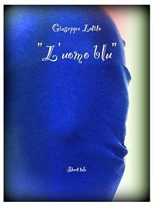 L'uomo blu (eBook, ePUB) - Lotito, Giuseppe