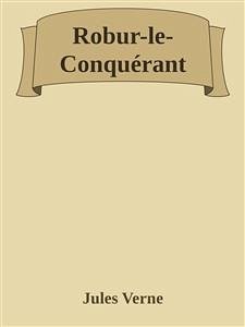 Robur-le-Conquérant (eBook, ePUB) - Verne, Jules