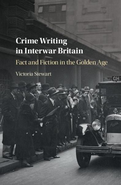 Crime Writing in Interwar Britain (eBook, ePUB) Crime Writing in Interwar Britain (eBook, ePUB)