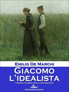 Giacomo l'idealista (eBook, ePUB) - De Marchi, Emilio