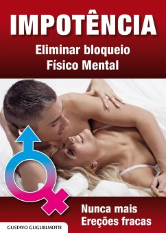 IMPOTÊNCIA E disfunção erétil (eBook, ePUB) - Guglielmotti, Gustavo