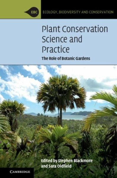 Plant Conservation Science and Practice (eBook, PDF) Plant Conservation Science and Practice (eBook, PDF)
