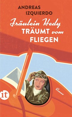 Fräulein Hedy träumt vom Fliegen (eBook, ePUB) - Izquierdo, Andreas