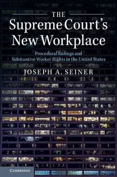 Supreme Court's New Workplace (eBook, ePUB) - Seiner, Joseph A.