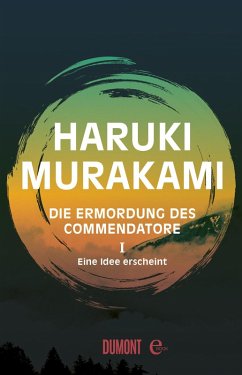 Eine Idee erscheint / Die Ermordung des Commendatore Bd.1 (eBook, ePUB) - Murakami, Haruki